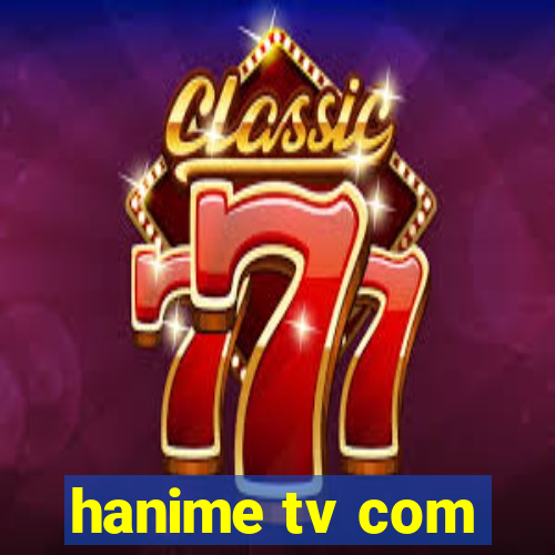 hanime tv com